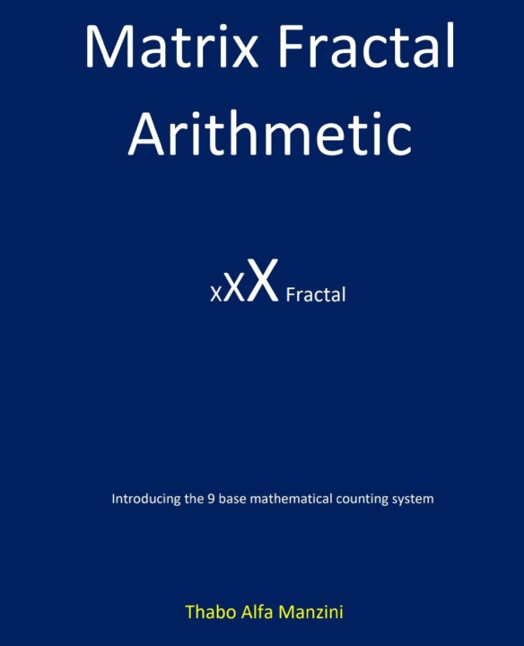 Knjiga Matrix Fractal Arithmetic Thabo Alfa Manzini
