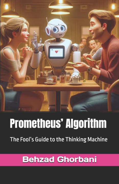 Knjiga Prometheus' Algorithm Behzad Ghorbani