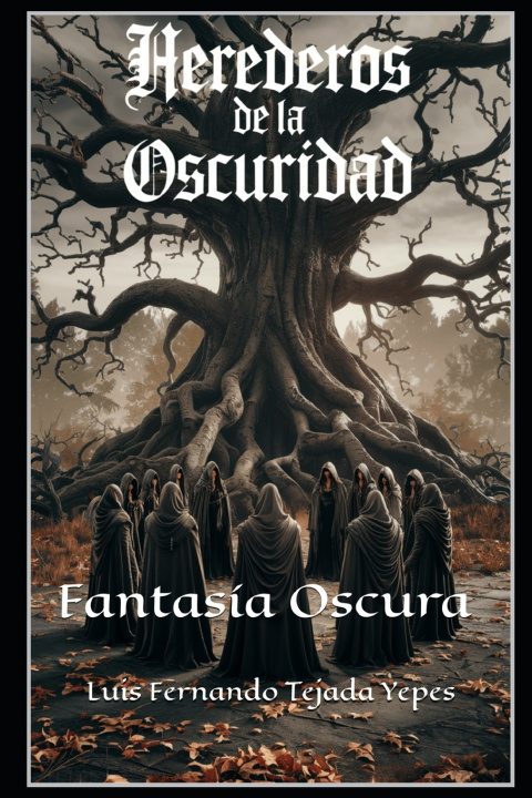 Knjiga Herederos de la Oscuridad Luis Fernando Tejada Yepes