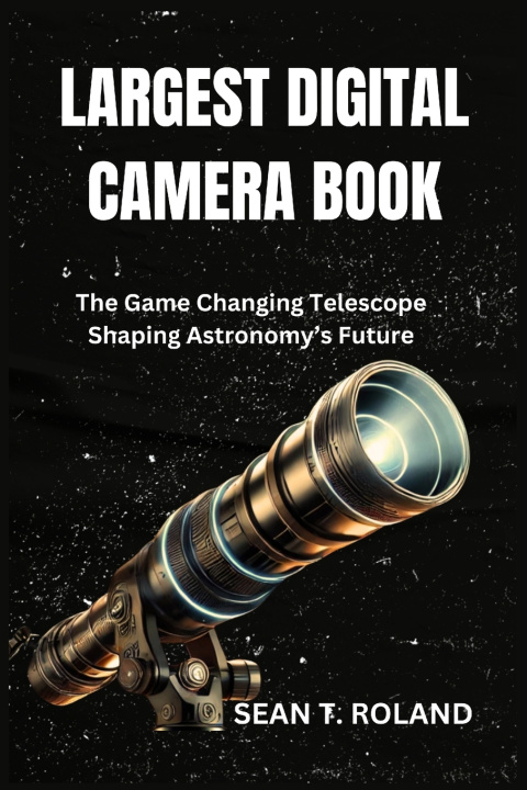 Knjiga Largest Digital Camera Book SEAN T ROLAND