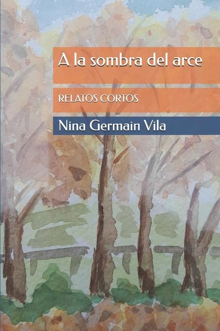 Knjiga A la sombra del arce Nina Germain Vila