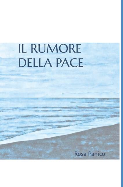 Knjiga Il rumore della pace Rosa Panico