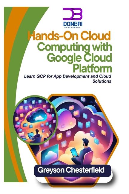 Knjiga Hands-On Cloud Computing with Google Cloud Platform Greyson Chesterfield