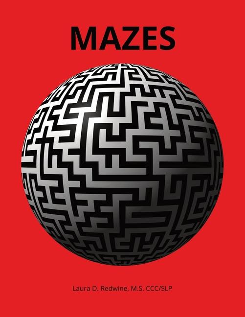 Knjiga Mazes M.S. CCC/SLP Laura D. Redwine