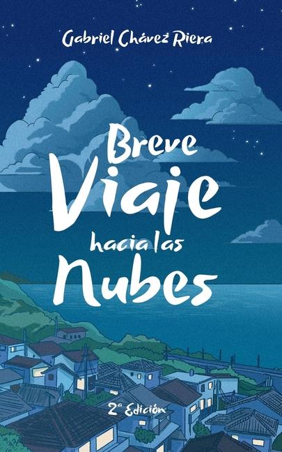 Knjiga Breve viaje hacia las nubes Gabriel Chávez Riera
