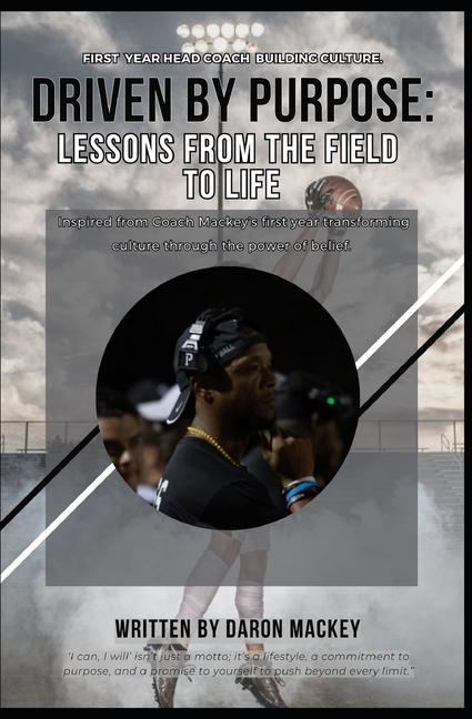Knjiga Driven by Purpose Daron L Mackey