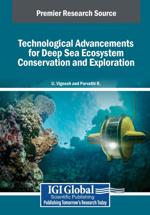 Knjiga Technological Advancements for Deep Sea Ecosystem Conservation and Exploration U. Vignesh