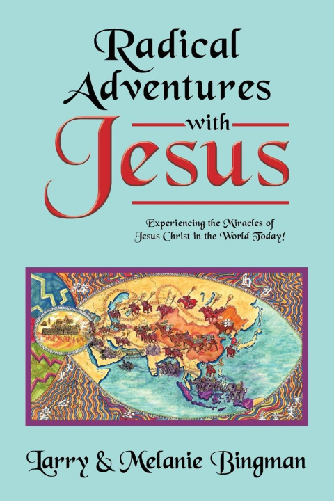Knjiga Radical Adventures with Jesus Melanie Bingman