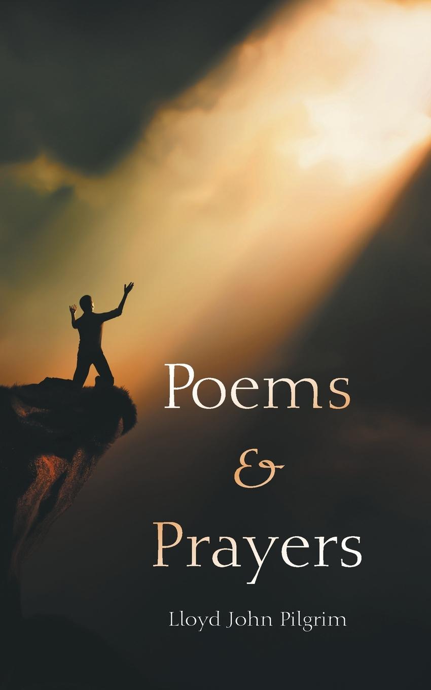 Kniha Poems & Prayers Lloyd John Pilgrim