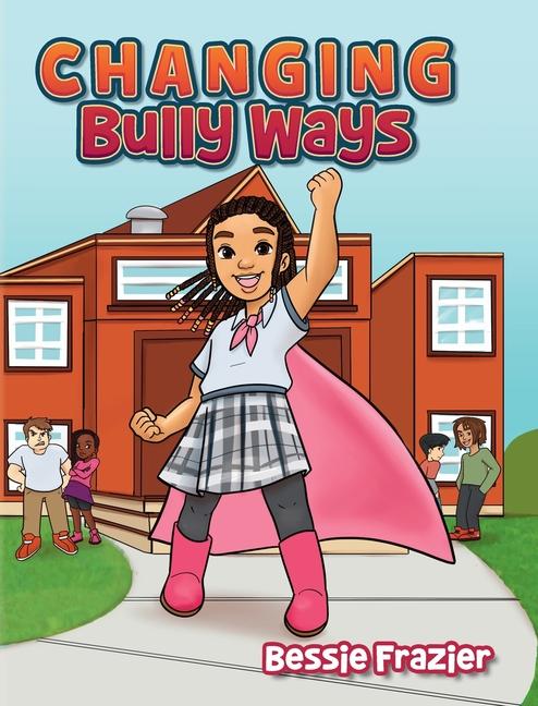 Book Changing Bully Ways Bessie Frazier