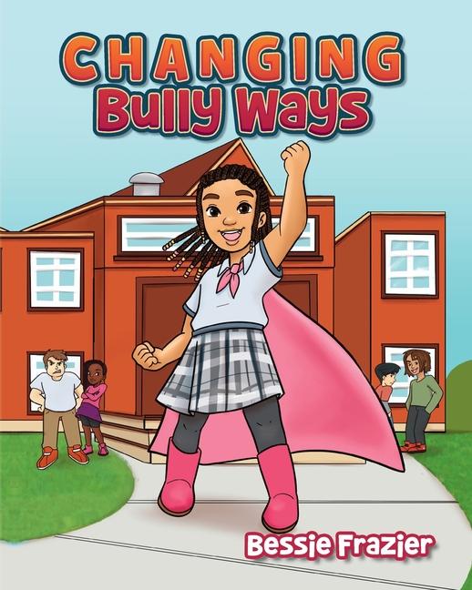 Book Changing Bully Ways Bessie Frazier
