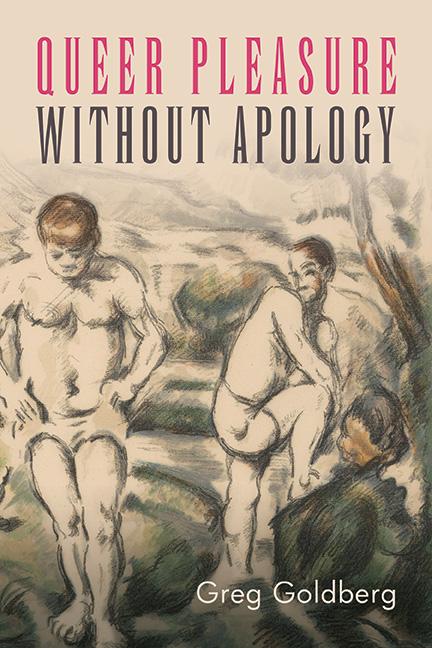 Книга Queer Pleasure Without Apology Greg Goldberg