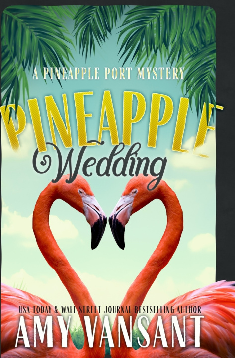 Knjiga Pineapple Wedding Amy Vansant