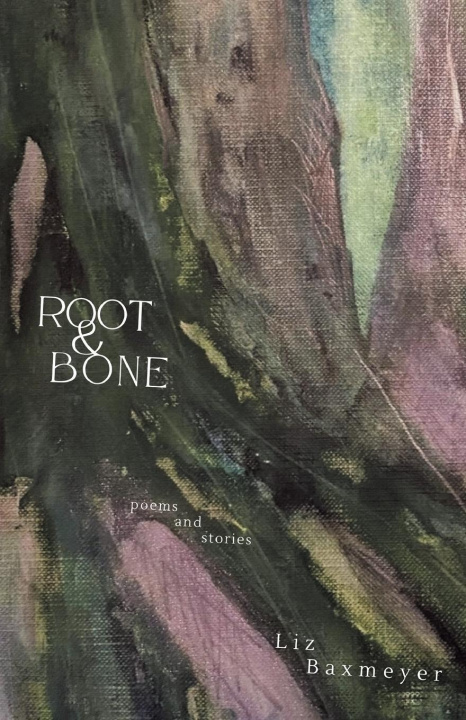 Knjiga Root & Bone Liz Baxmeyer