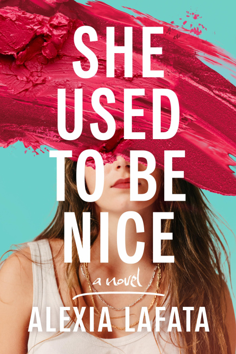 Книга She Used to Be Nice Alexia LaFata