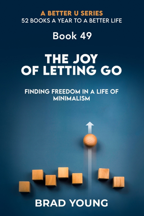 Knjiga The Joy of Letting Go Brad Young