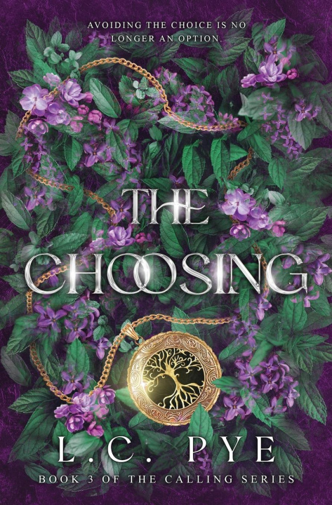 Kniha The Choosing (The Calling Series, #3) L.C. Pye
