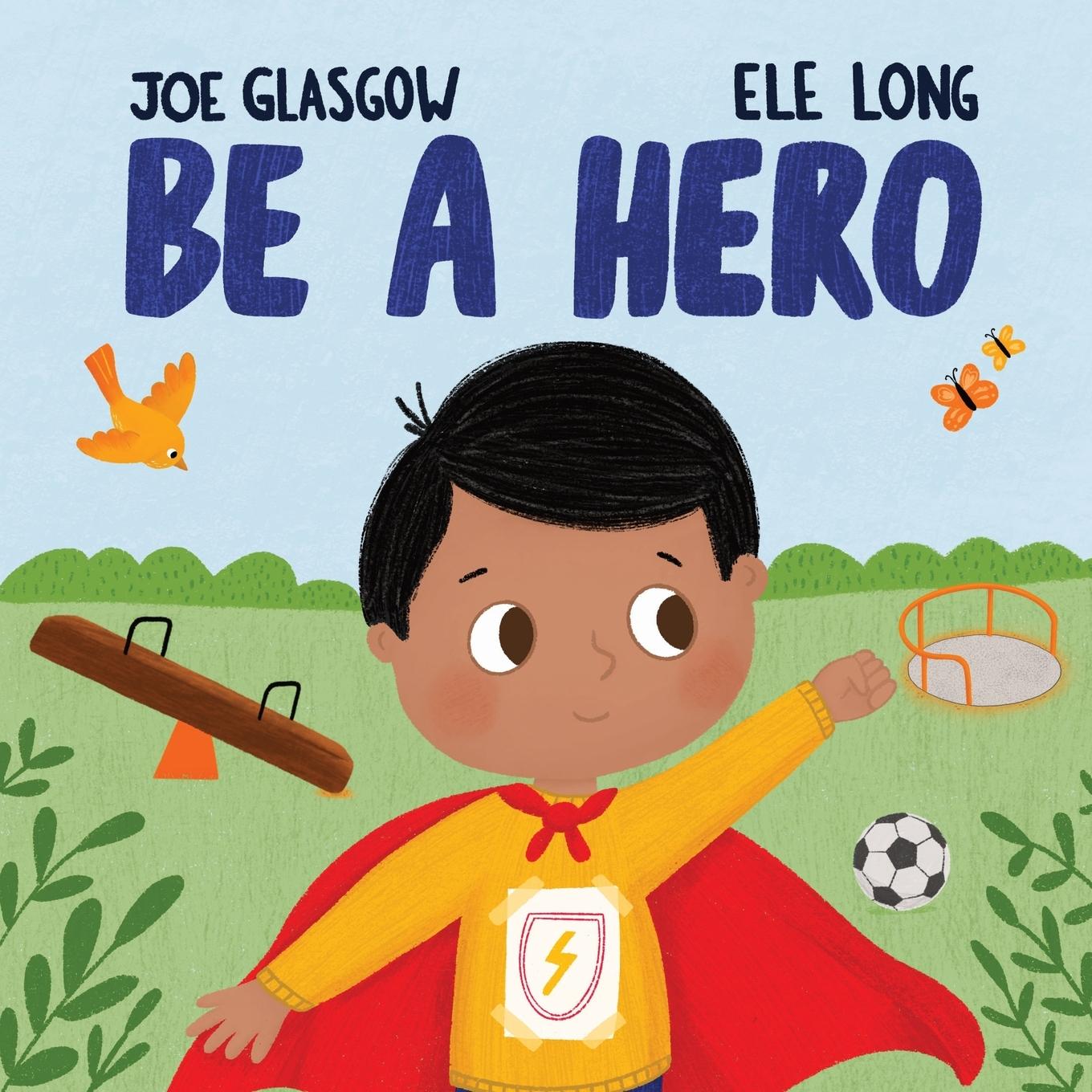 Knjiga Be a Hero Joe Glasgow