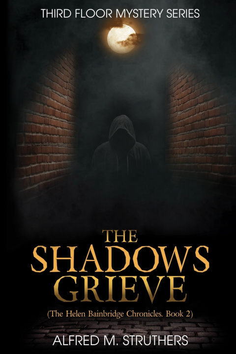 Knjiga The Shadows Grieve Alfred M Struthers