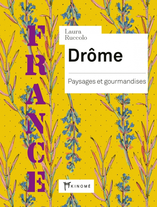 Knjiga Drôme - Paysages et gourmandises LAURA RUCCOLO