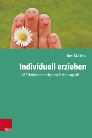 Knjiga Individuell erziehen Ines Martens