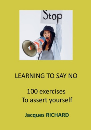 Carte LEARNING TO SAY NO Jacques Richard