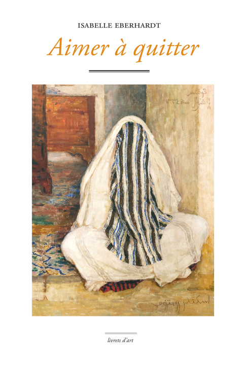 Book Aimer à quitter Isabelle Eberhardt