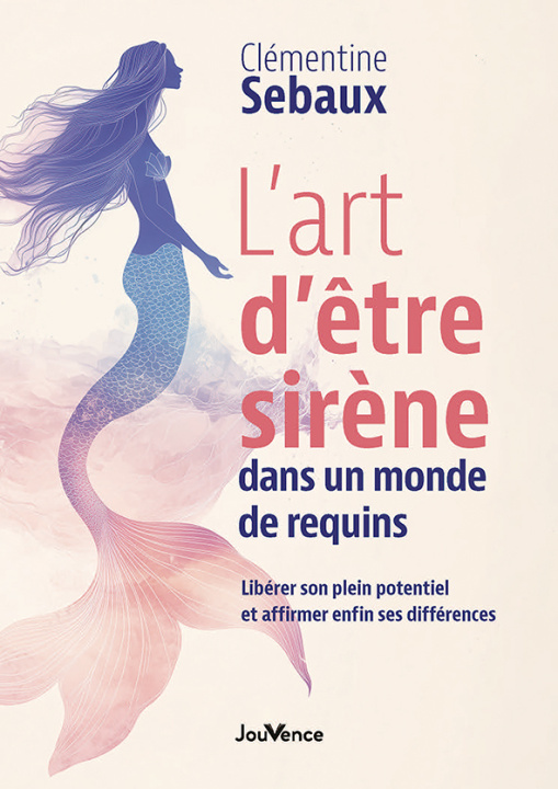 Knjiga L'Art d'être sirène dans un monde de requins Sebaux