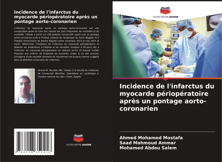 Libro Incidence de l'infarctus du myocarde périopératoire après un pontage aorto-coronarien Ahmed Mohamed Mostafa