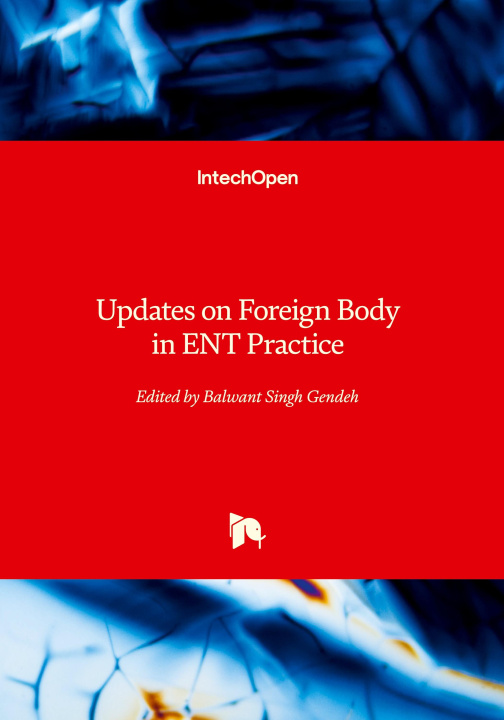 Carte Updates on Foreign Body in ENT Practice 