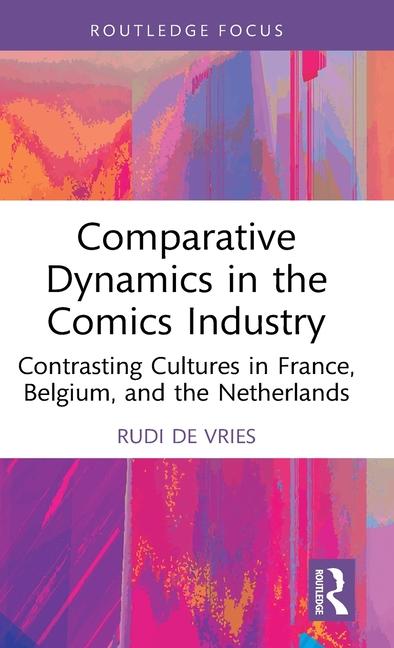 Knjiga Comparative Dynamics in the Comics Industry Rudi de Vries