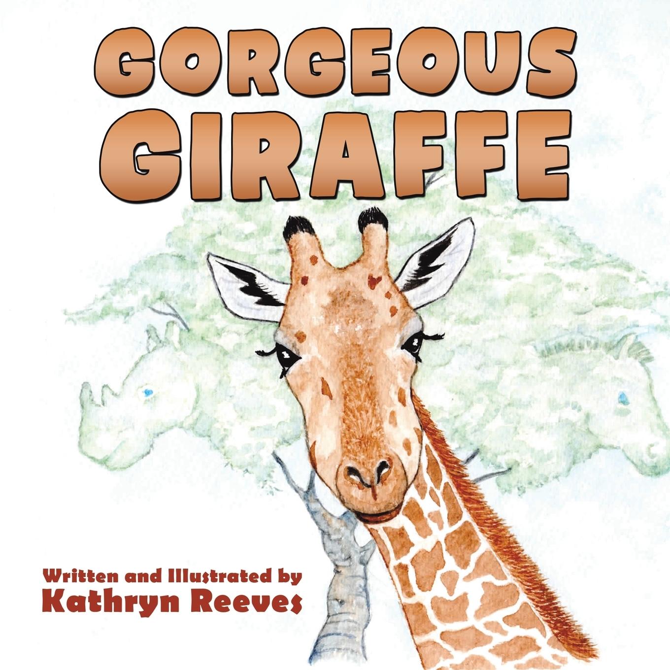 Knjiga Gorgeous Giraffe Kathryn Reeves