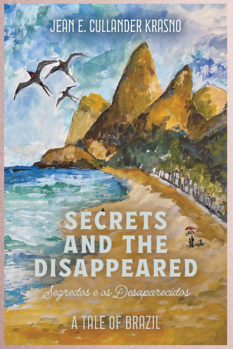 Knjiga Secrets and the Disappeared Jean E. Cullander Krasno