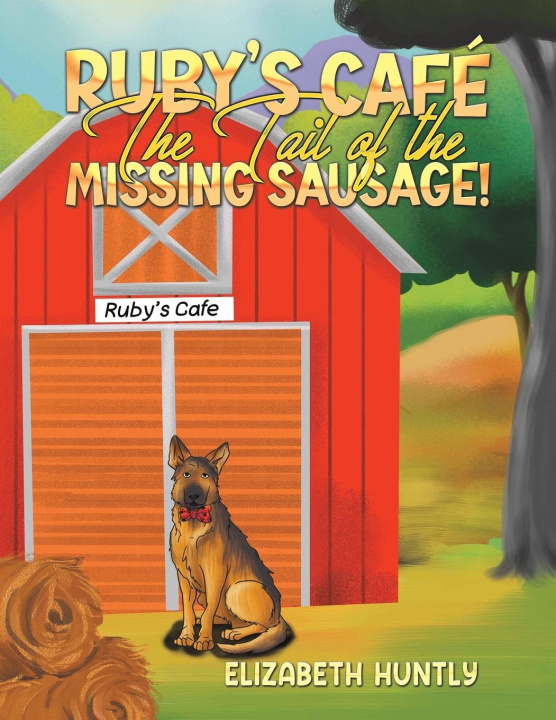 Carte Ruby's Café - The Tail of the Missing Sausage! Elizabeth Huntly