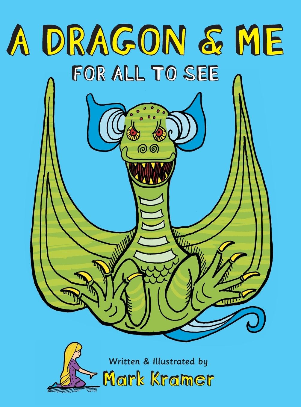 Knjiga A Dragon & Me For All To See Mark Kramer