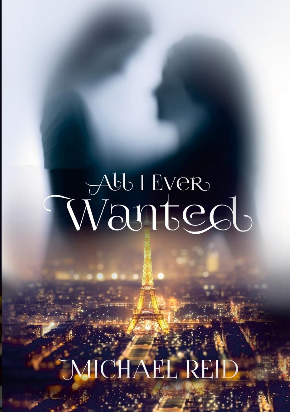 Knjiga All I Ever Wanted Michael Reid