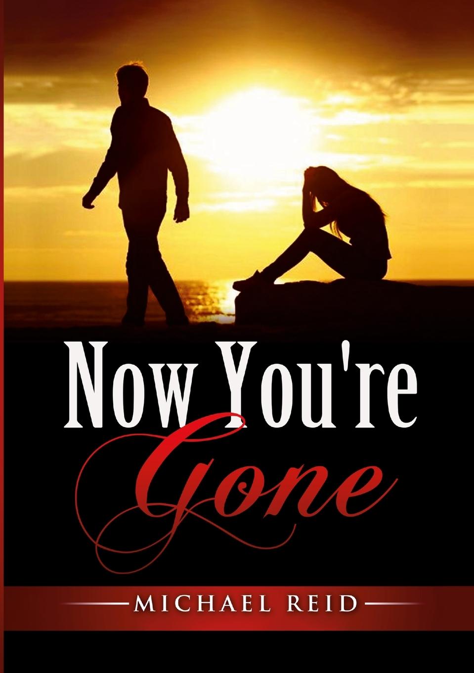 Knjiga Now You're Gone Michael Reid
