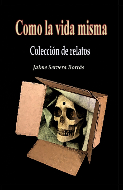 Knjiga Como la vida misma Jaime Servera Borrás