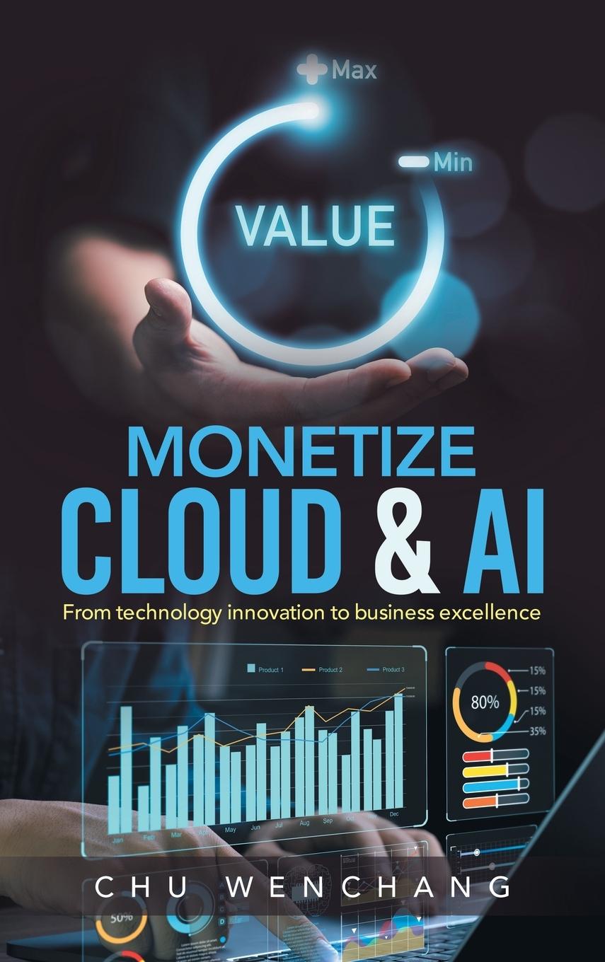 Knjiga Monetize Cloud & AI Chu Wenchang