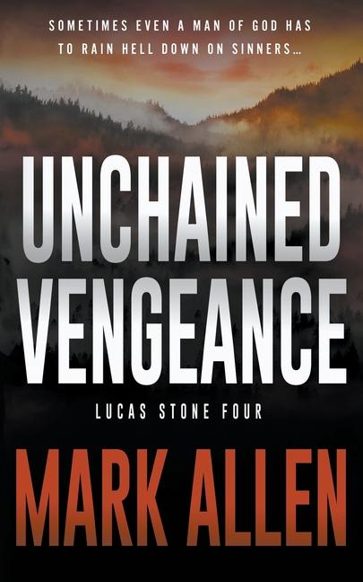 Knjiga Unchained Vengeance Mark Allen