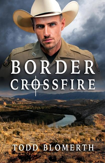 Knjiga Border Crossfire Todd Blomerth