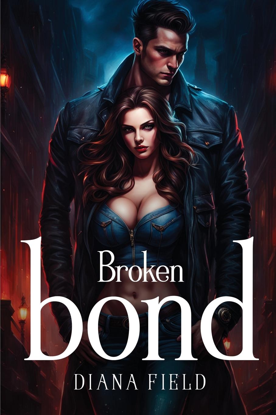 Knjiga Broken bond Diana Field