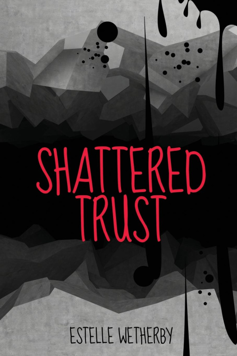 Knjiga Shattered Trust Estelle Wetherby