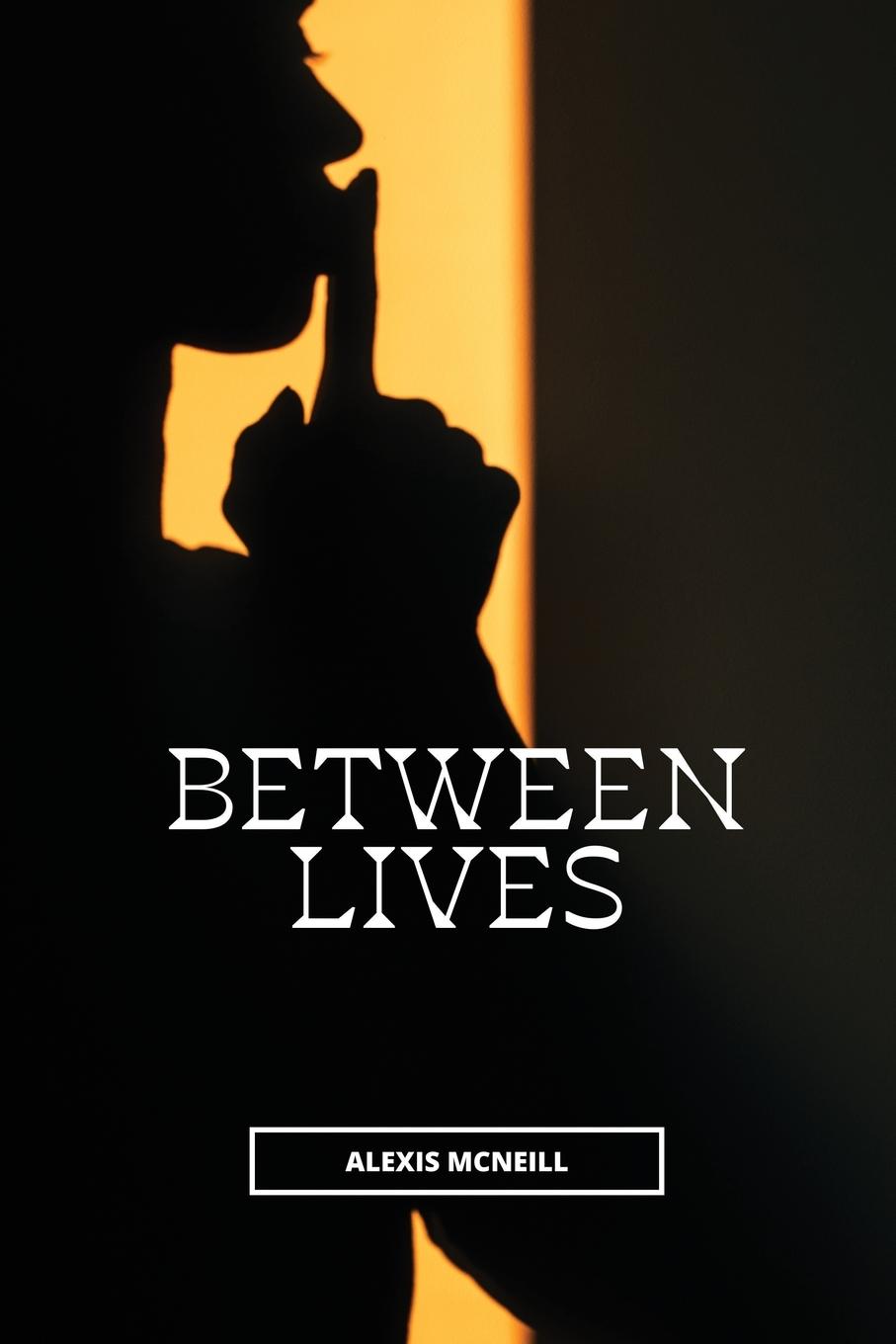 Knjiga Between Lives Alexis McNeill