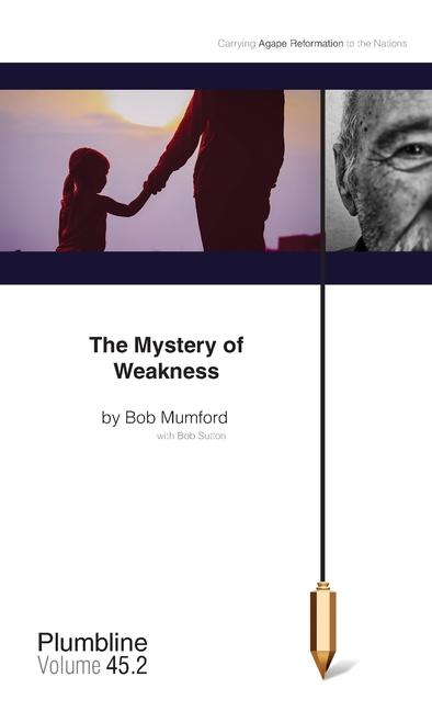 Knjiga The Mystery of Weakness Bob Mumford