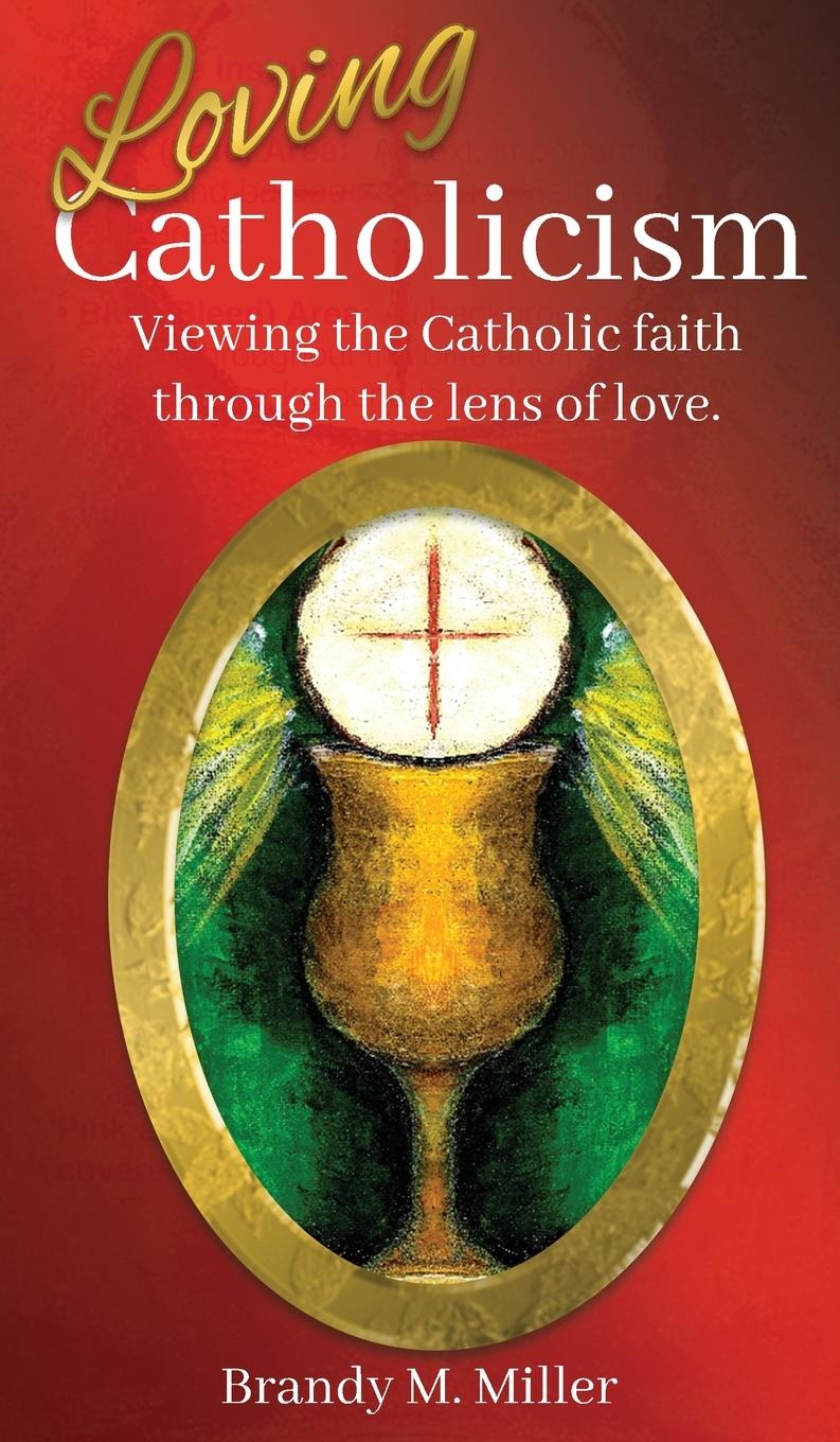 Libro Loving Catholicism Brandy M Miller