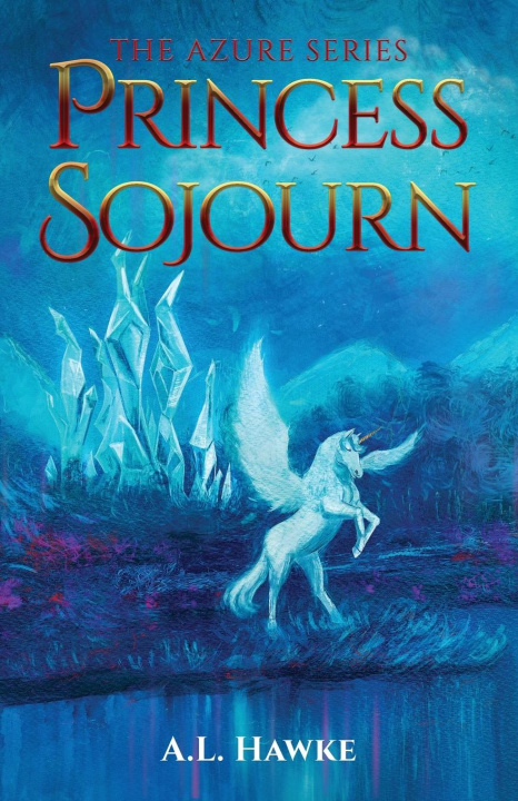 Książka Princess Sojourn A.L. Hawke