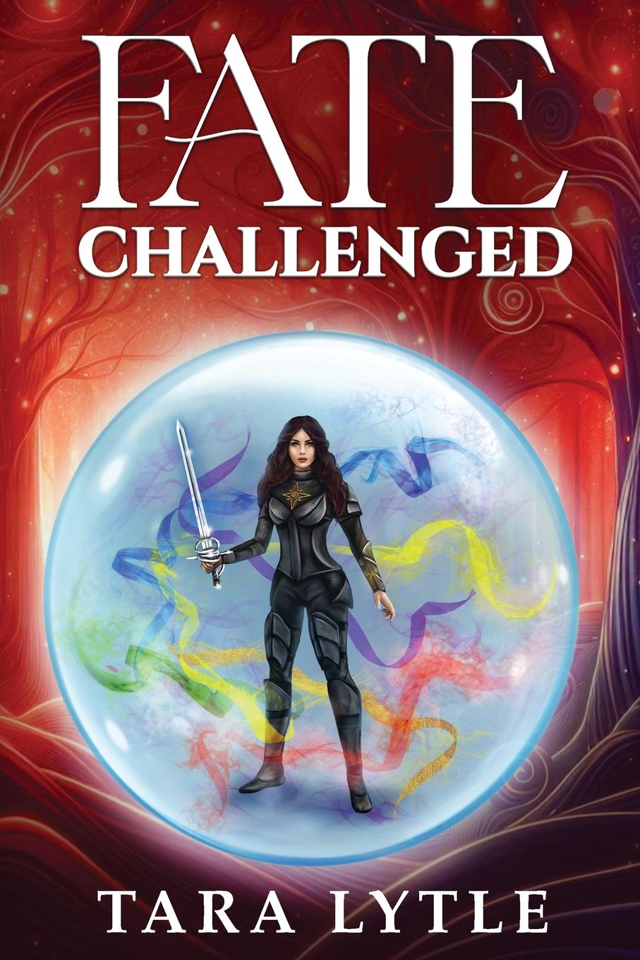 Knjiga Fate Challenged Tara Lytle