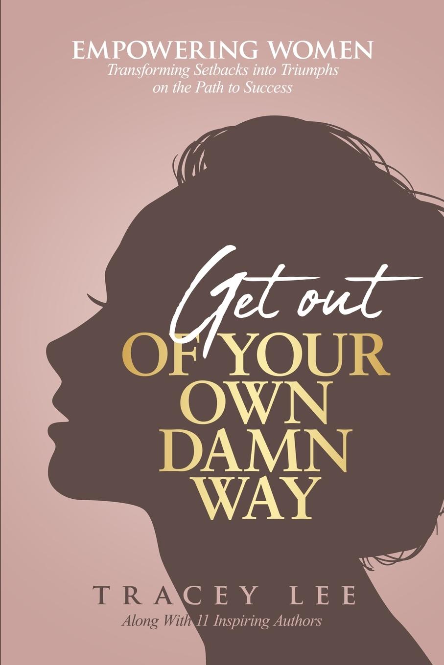 Książka Get Out of Your Own Damn Way! Tracey Lee