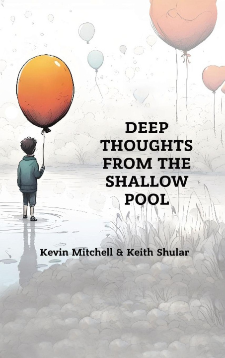 Knjiga DEEP THOUGHTS FROM THE SHALLOW POOL Keith Shular